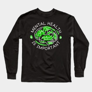 Mental health is important Long Sleeve T-Shirt